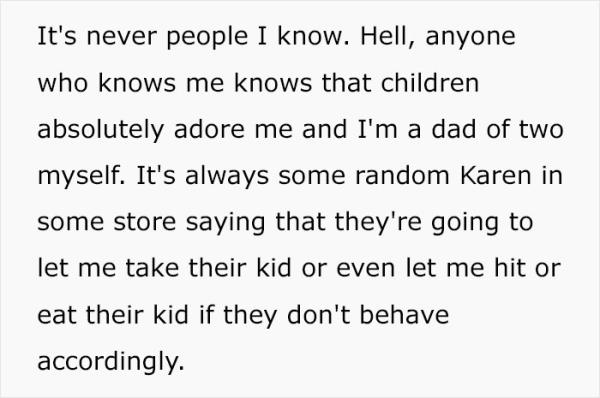 “Just Because I'm a Big Guy Doesn't Mean You Can Use Me To Scare Your Child”